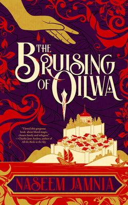 Cover Image for The Bruising of Qilwa -- Naseem Jamnia, Paperback