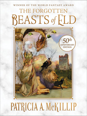 Cover Image for The Forgotten Beasts of Eld: 50th Anniversary Special Edition -- Patricia A. McKillip, Hardcover
