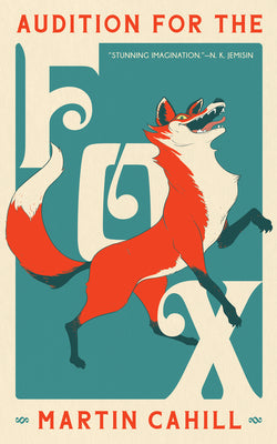 Cover Image for Audition for the Fox -- Martin Cahill, Paperback
