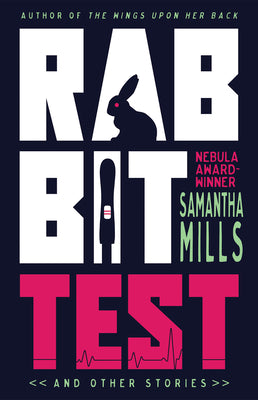 Cover Image for Rabbit Test and Other Stories -- Samantha Mills, Paperback