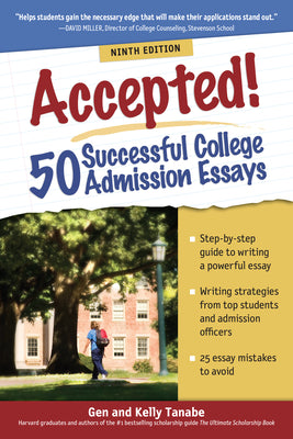Cover Image for Accepted! 50 Successful College Admission Essays -- Gen Tanabe, Paperback