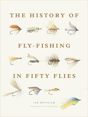Cover Image for The History of Fly-Fishing in Fifty Flies -- Ian Whitelaw, Hardcover