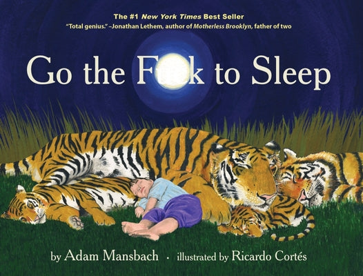 Cover Image for Go the F*ck to Sleep -- Adam Mansbach, Hardcover