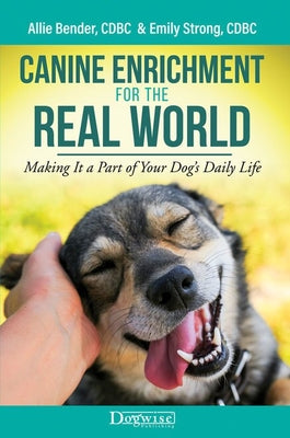Cover Image for Canine Enrichment for the Real World -- Allie Bender, Paperback