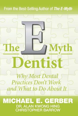 Cover Image for The E-Myth Dentist -- Michael G. Gerber, Hardcover