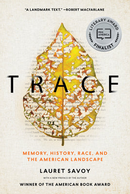 Cover Image for Trace: Memory, History, Race, and the American Landscape -- Lauret Savoy, Paperback