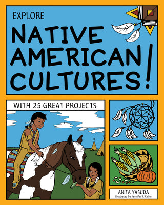 Cover Image for Explore Native American Cultures!: With 25 Great Projects -- Anita Yasuda, Paperback