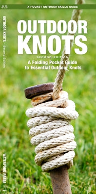Cover Image for Outdoor Knots: A Folding Pocket Guide to Essential Outdoor Knots -- James Kavanagh, Paperback