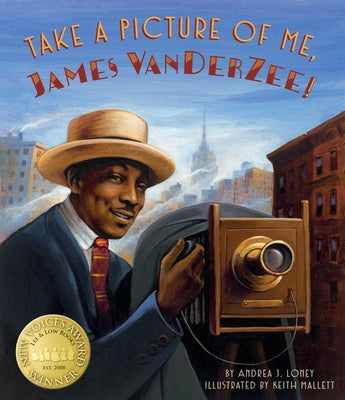 Cover Image for Take a Picture of Me, James Van Der Zee! -- Andrea J. Loney, Hardcover