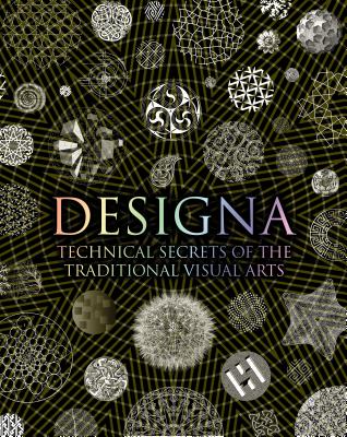 Cover Image for Designa: Technical Secrets of the Traditional Visual Arts -- Adam Tetlow, Hardcover