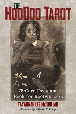 Cover Image for The Hoodoo Tarot: 78-Card Deck and Book for Rootworkers -- Tayannah Lee McQuillar, Other