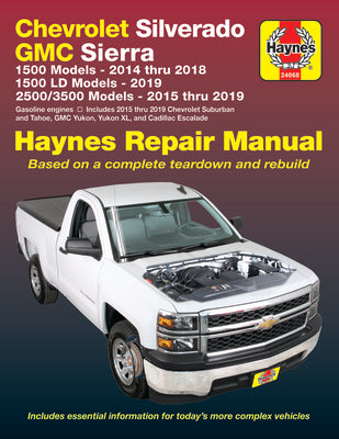 Cover Image for Chevrolet Silverado & GMC Sierra 1500 Models 2014-18, 1500 LD Models 2019, 2500 HD & 3500 Models, Includes Chevrolet Suburban, Tahoe, GMC Yukon, Yukon -- J. H. Haynes, Paperback