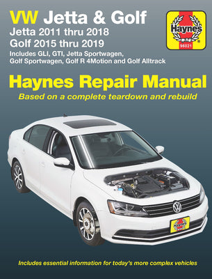 Cover Image for VW Jetta and Golf Haynes Repair Manual: Jetta 2011 Thru 2018 * Golf 215 Thru 2019 * Includes Gli, Gti, Jetta Sportwagen, Golf Sportwagen, Golf R 4moti -- Editors of Haynes Manuals, Paperback