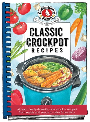 Cover Image for Classic Crockpot Recipes -- Gooseberry Patch, Hardcover