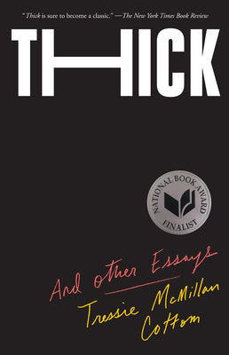 Cover Image for Thick: And Other Essays -- Tressie McMillan Cottom, Paperback