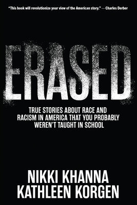 Cover Image for Erased: True Stories about Race and Racism in America That You Probably Weren't Taught in School -- Nikki Khanna, Hardcover