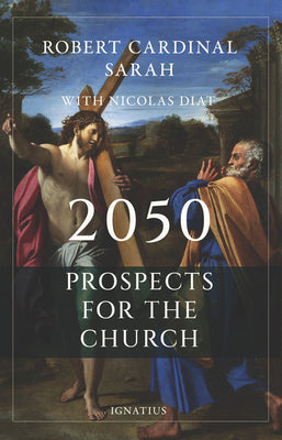 Cover Image for 2050: Prospects for the Church -- Robert Sarah, Paperback