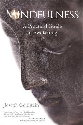 Cover Image for Mindfulness: A Practical Guide to Awakening -- Joseph Goldstein, Paperback