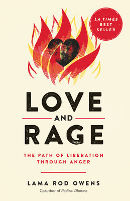 Cover Image for Love and Rage: The Path of Liberation Through Anger -- Lama Rod Owens, Paperback
