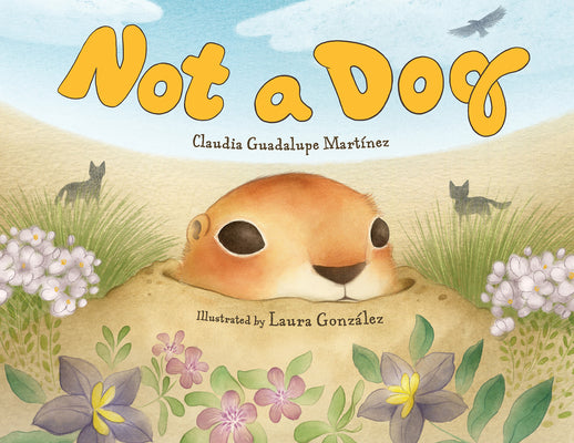 Cover Image for Not a Dog -- Claudia Guadalupe Martinez, Hardcover