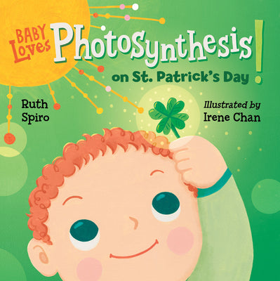 Cover Image for Baby Loves Photosynthesis on St. Patrick's Day! -- Ruth Spiro, Board Books