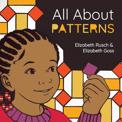Cover Image for All about Patterns -- Elizabeth Rusch, Hardcover