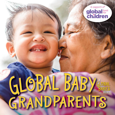 Cover Image for Global Baby Grandparents -- Maya Ajmera, Board Book