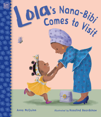 Cover Image for Lola's Nana-Bibi Comes to Visit -- Anna McQuinn, Paperback