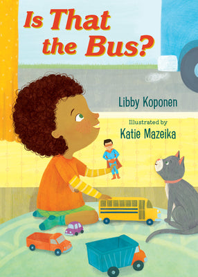 Cover Image for Is That the Bus? -- Libby Koponen, Board Books
