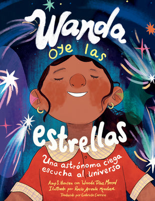 Cover Image for Wanda Oye Las Estrellas (Spanish Edition): Una Astrónoma Ciega Escucha Al Universo -- Amy S. Hansen, Hardcover