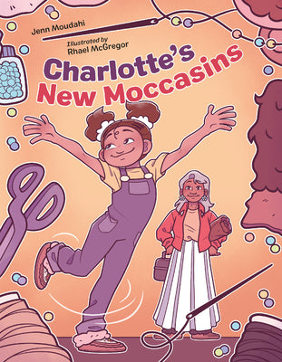 Cover Image for Charlotte's New Moccasins -- Jenn Moudahi, Hardcover