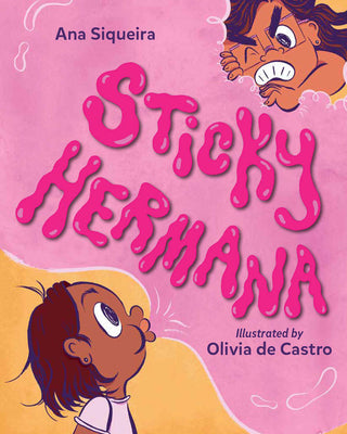 Cover Image for Sticky Hermana -- Ana Siqueira, Hardcover