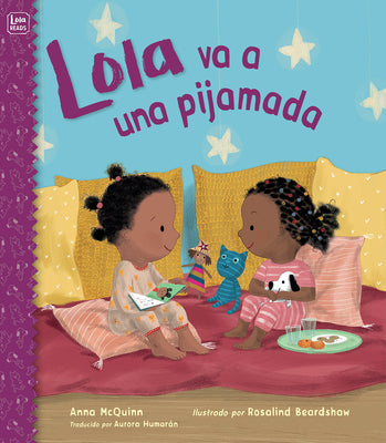 Cover Image for Lola Va a Una Pijamada (Spanish Edition) -- Anna McQuinn, Hardcover