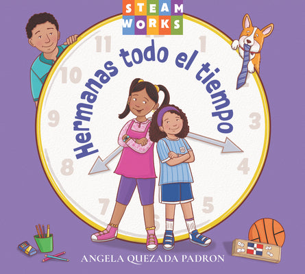 Cover Image for Hermanas Todo El Tiempo -- Angela Quezada Padron, Hardcover