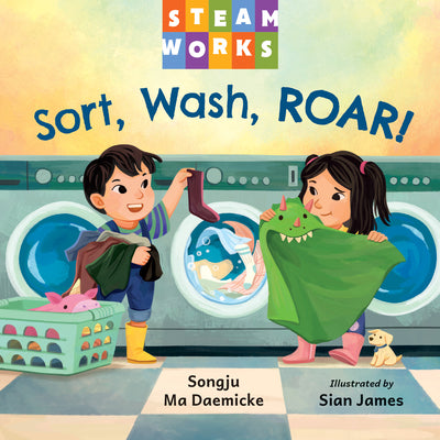 Cover Image for Sort, Wash, Roar! -- Songju Ma Daemicke, Board Books