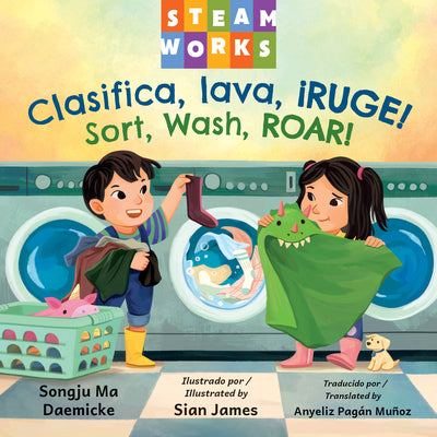 Cover Image for Clasifica, Lava, ¡Ruge! / Sort, Wash, Roar! -- Songju Ma Daemicke, Board Books