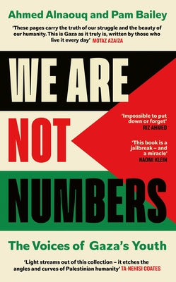 Cover Image for We Are Not Numbers: The Voices of Gaza's Youth -- Ahmed Alnaouq, Hardcover