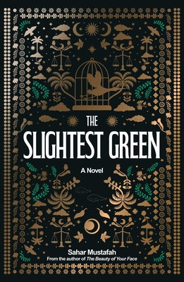 Cover Image for The Slightest Green -- Sahar Mustafah, Hardcover