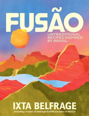 Cover Image for Fusão: Untraditional Recipes Inspired by Brasil -- Ixta Belfrage, Hardcover