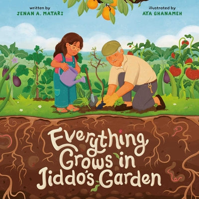 Cover Image for Everything Grows in Jiddo's Garden -- Jenan Matari, Hardcover