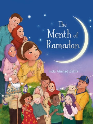 Cover Image for The Month of Ramadan -- Inda Ahmad Zahri, Hardcover