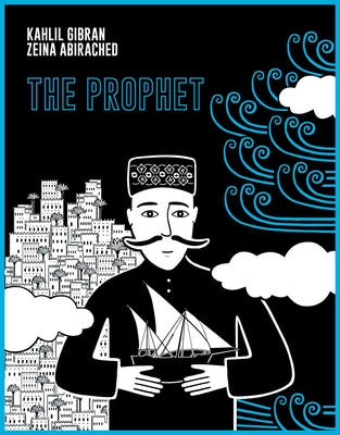 Cover Image for The Prophet: A Graphic Novel -- Kahlil Gibran, Hardcover
