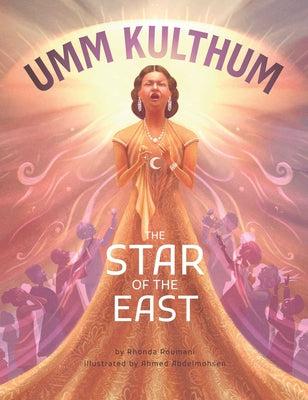 Cover Image for Umm Kulthum: The Star of the East -- Rhonda Roumani, Hardcover