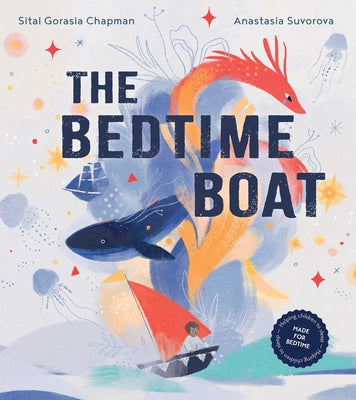 Cover Image for The Bedtime Boat -- Sital Gorasia Chapman, Hardcover