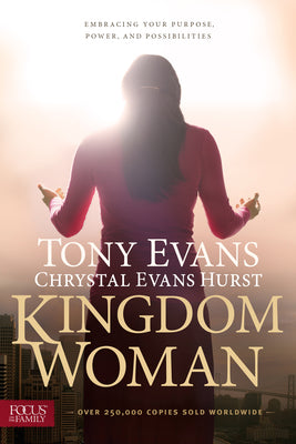 Cover Image for Kingdom Woman: Embracing Your Purpose, Power, and Possibilities -- Tony Evans, Paperback