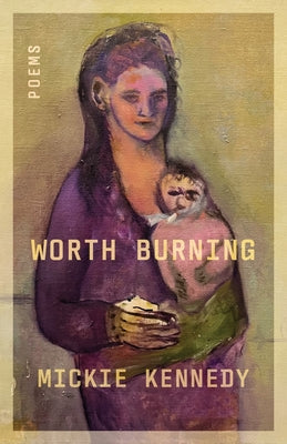 Cover Image for Worth Burning -- Mickie Kennedy, Paperback