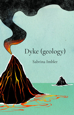 Cover Image for Dyke (Geology) -- Sabrina Imbler, Paperback