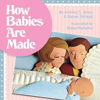 Cover Image for How Babies Are Made -- Steven Schepp, Paperback