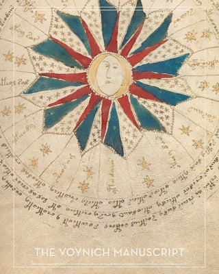 Cover Image for The Voynich Manuscript: Full Color Photographic Edition -- Author Unknown, Paperback