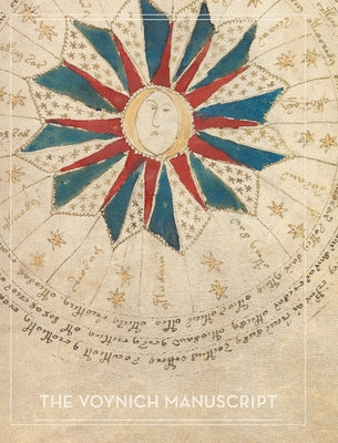 Cover Image for The Voynich Manuscript: Full Color Photographic Edition -- Author Unknown, Hardcover